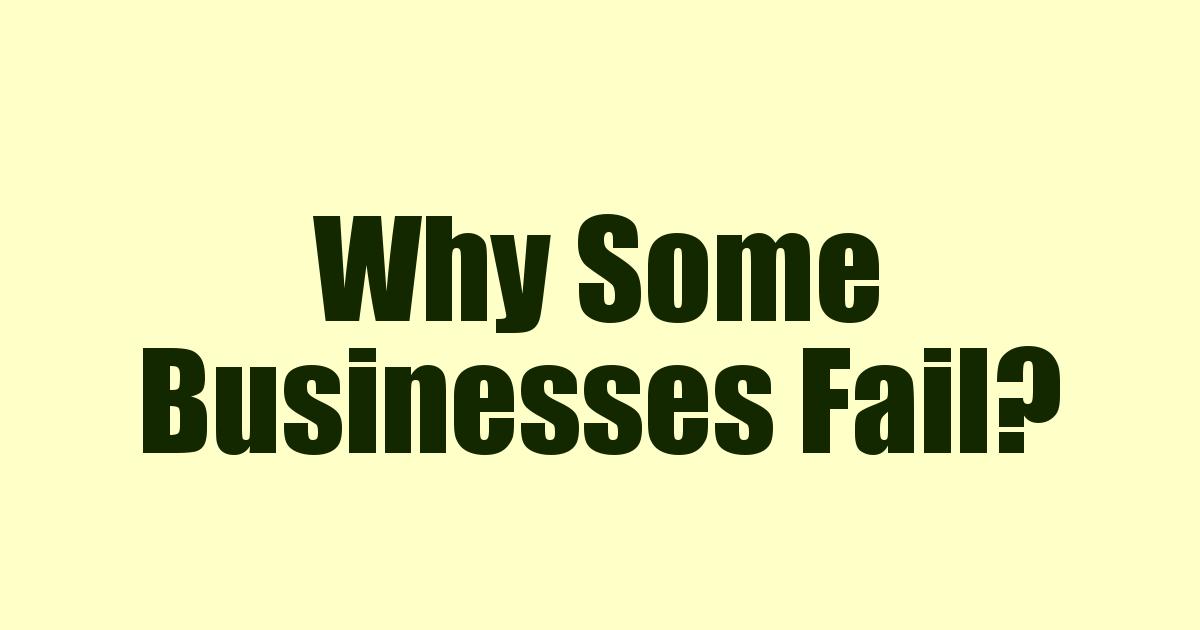 Why Many Businesses Fail?